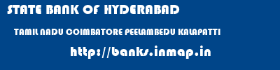 STATE BANK OF HYDERABAD  TAMIL NADU COIMBATORE PEELAMBEDU KALAPATTI  banks information 